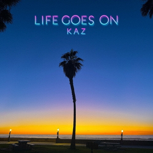 KAZ (GENERATIONS) / LIFE GOES ON（CD+Blu-ray）