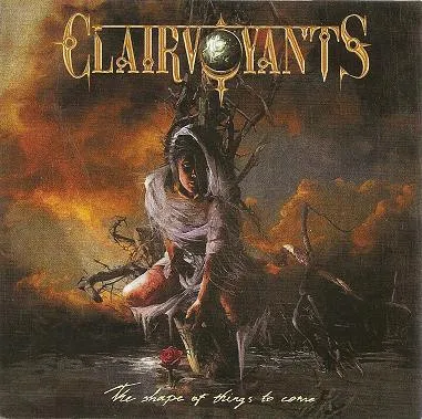 CLAIRVOYANTS / SHAPE OF THINGS TO COME