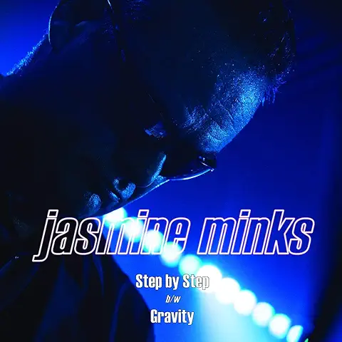 JASMINE MINKS / ジャスミン・ミンクス / STEP BY STEP