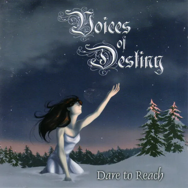 VOICES OF DESTINY / DARE TO REACH