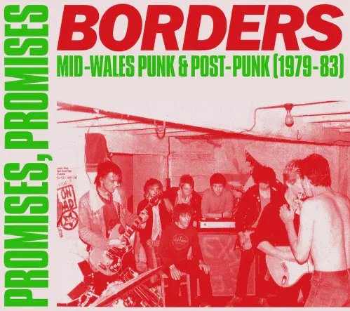 V.A. / PROMISES, PROMISES - BORDERS & MID-WALES PUNK/POST-PUNK 1979-83