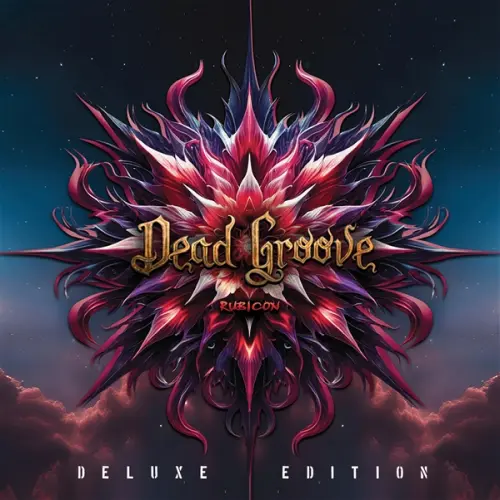 DEAD GROOVE / RUBICON - DELUXE EDITION