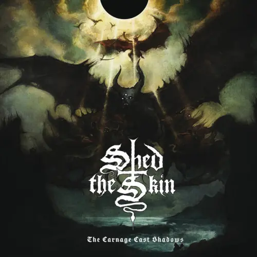 SHED THE SKIN / THE CARNAGE CAST SHADOWS