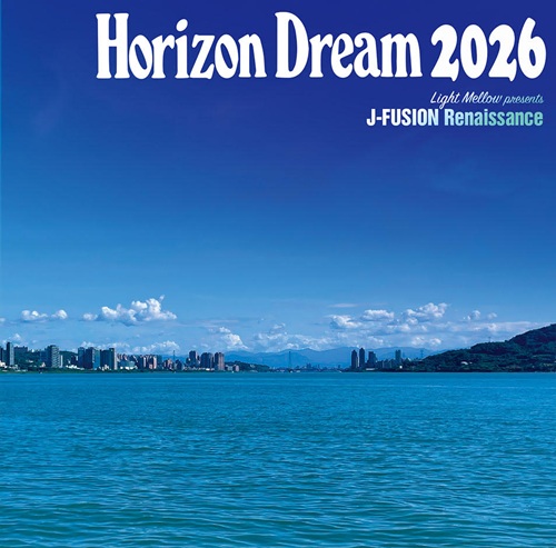 V.A. (HORIZON DREAM) / HORIZON DREAM 2026（SHM-CD）