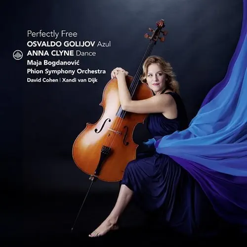 MAJA BOGDANOVIC / マヤ・ボグダノヴィッチ / GOLIJOV/CLYNE:CELLO CONCERTO - PERFECTLY FREE / PERFECTLY FREE