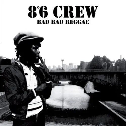 8.6 CREW / BAD BAD REGGAE (LP)