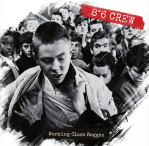 8.6 CREW / WORKING CLASS REGGAE (LP)