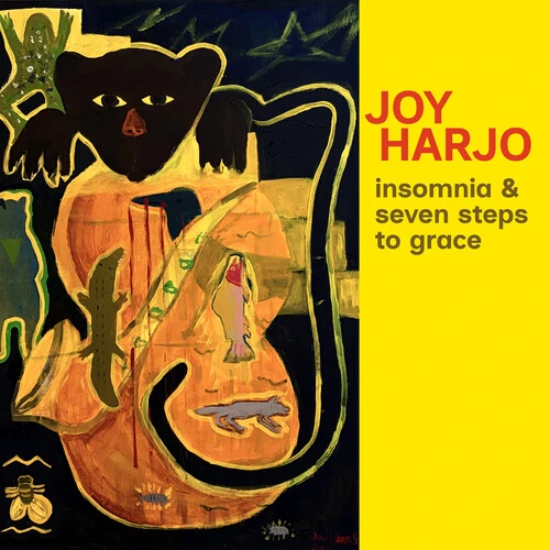 JOY HARJO / ジョイ・ハージョ / INSOMNIA AND SEVEN STEPS TO GRACE