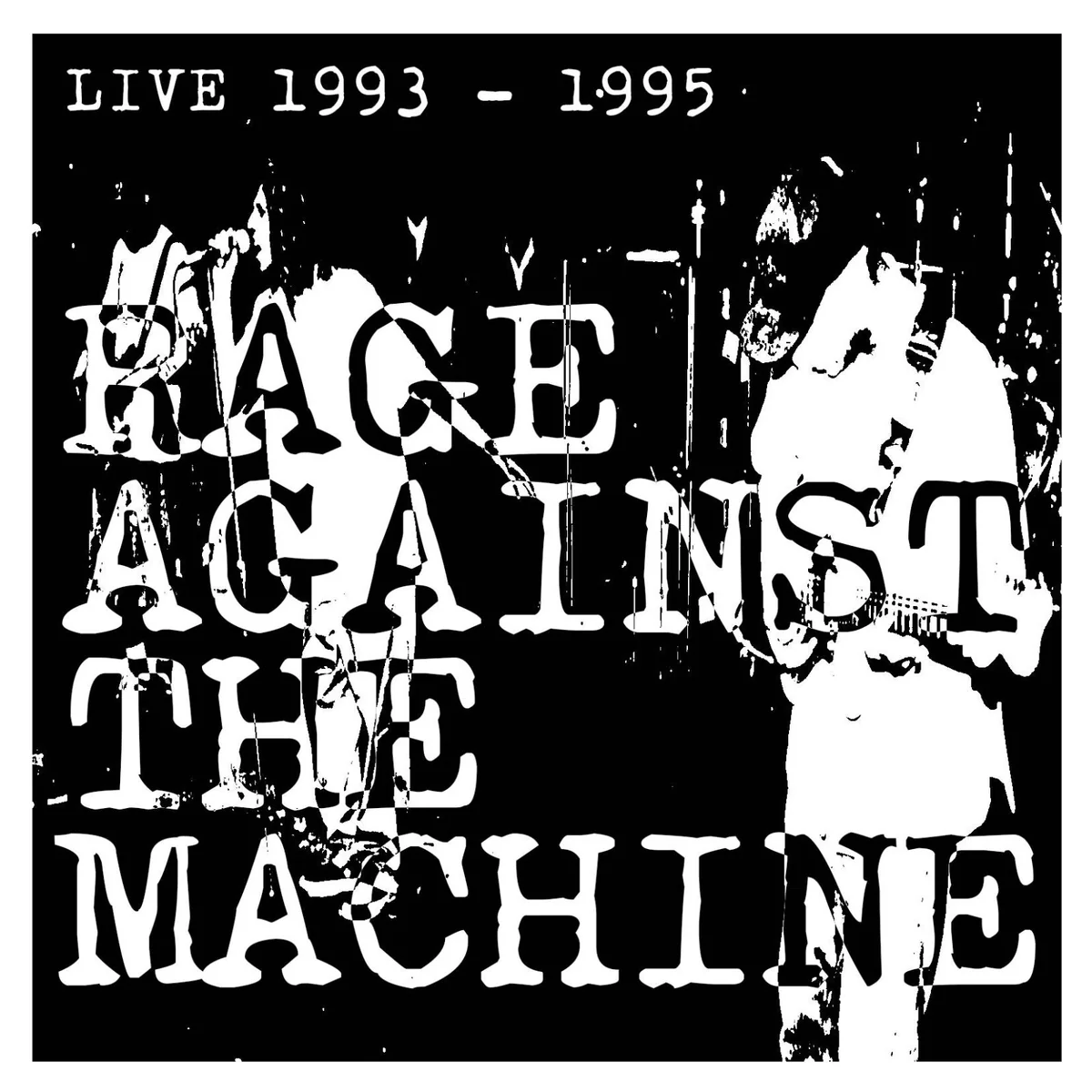 RAGE AGAINST THE MACHINE / レイジ・アゲインスト・ザ・マシーン / LIVE 1993 - 1995