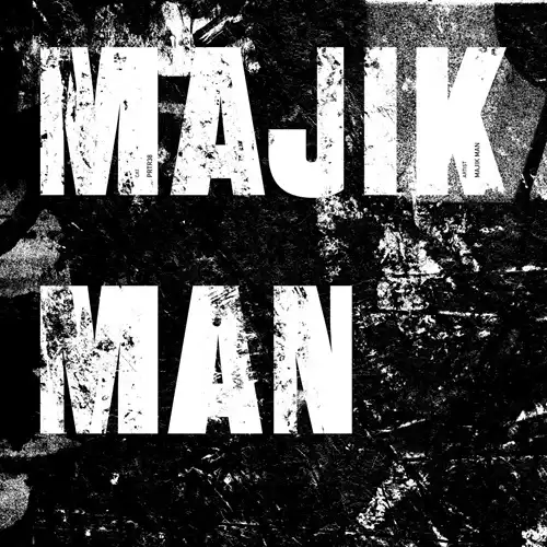 MAJIK MAN / MAJIK MAN