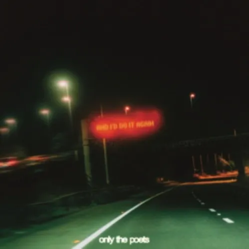 ONLY THE POETS / AND I'D DO IT AGAIN (CD)