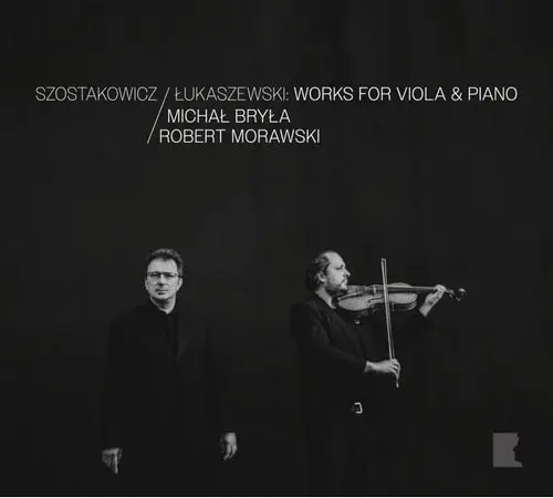 MICHAL BRYLA / ミハウ・ブリワ / SCHOSTAKOVICH/LUKASZEWSKI:WORKS FOR VIOLA&PIANO