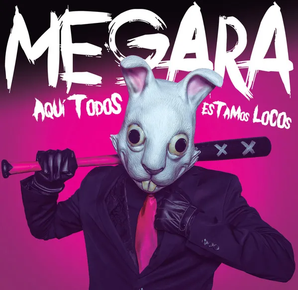 MEGARA / AQUI TODOS ESTAMOS LOCOS