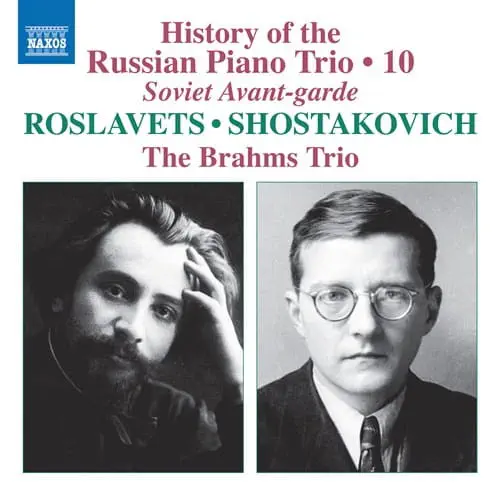 THE BRAHMS TRIO / ブラームス・トリオ / ROSLAVETS:PIANO TRIO NO.4/SHOSTAKOVICH:PIANO TRIOS
