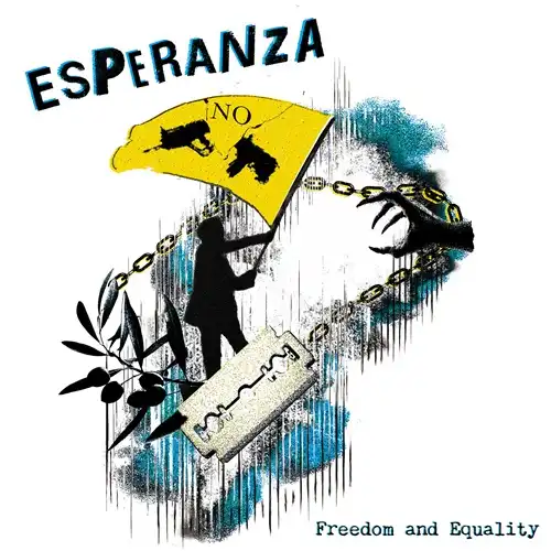 ESPERANZA / Freedom and Equality