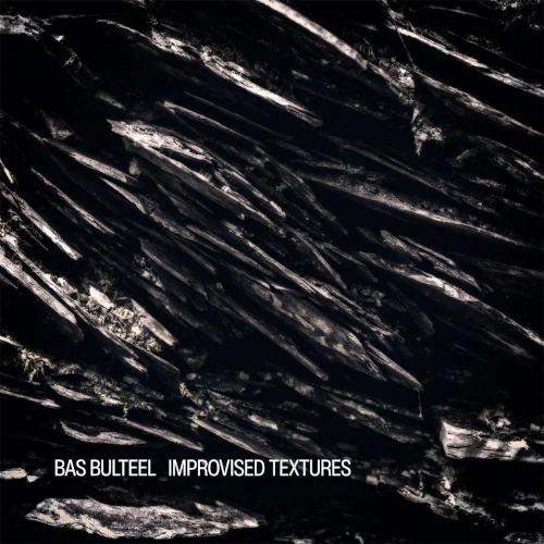 BAS BULTEEL / バス・ブルティール / IMPROVISED TEXTURES
