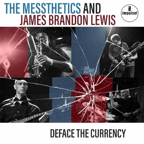 THE MESSTHETICS AND JAMES BRANDON LEWIS / DEFACE THE CURRENCY