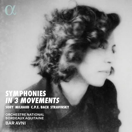 BAR AVNI / バー・アヴニ / SOHY/MILHAUD/C.P.E.BACH:SYMPHONIES IN 3 MOVEMENTS