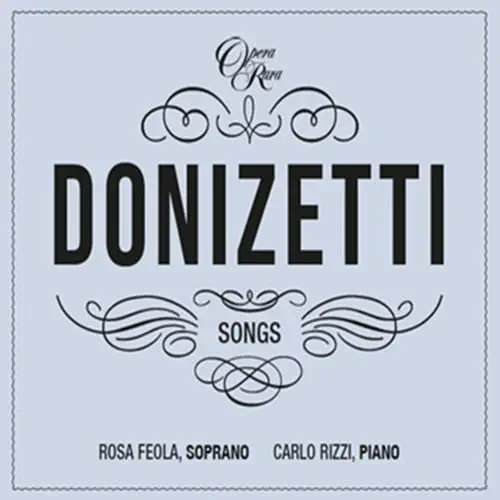 ROSA FEOLA / ロサ・フェオーラ / DONIZETTI:SONGS VOL.7