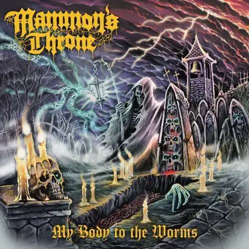 MAMMON'S THRONE / MY BODY TO THE WORMS