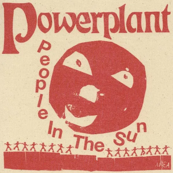 POWERPLANT / PEOPLE IN THE SUN