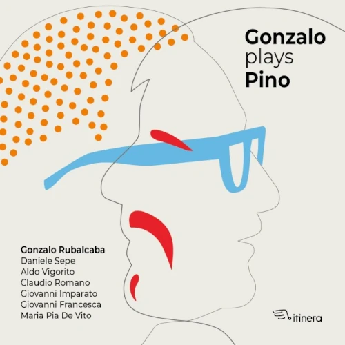 GONZALO RUBALCABA / ゴンサロ・ルバルカバ / GONZALO PLAYS PINO