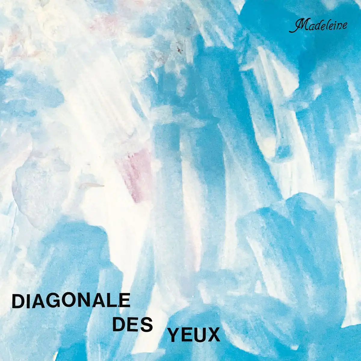DIAGONALE DES YEUX / MADELEINE