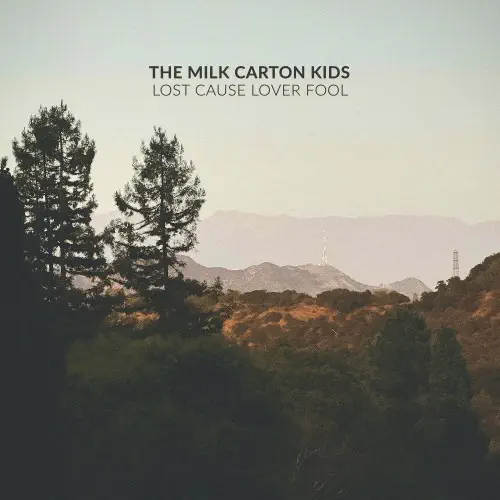 MILK CARTON KIDS / ザ・ミルク・カートン・キッズ / LOST CAUSE LOVER FOOL (CD)