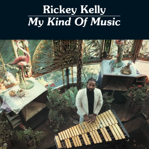 RICKEY KELLY / リッキー・ケリー / MY KIND OF MUSIC