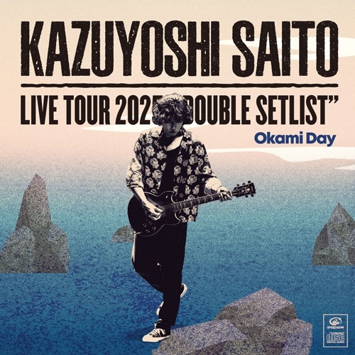 KAZUYOSHI SAITO / 斉藤和義 / KAZUYOSHI SAITO LIVE TOUR 2025 DOUBLE SETLIST ～オオカミDAY～ Live at Sagami Women's University Green Hall（初回限定盤）