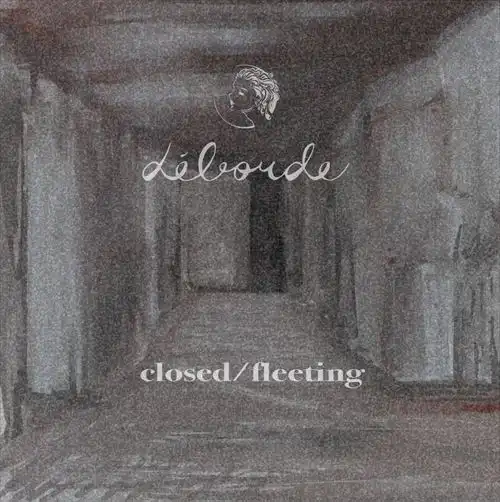 deborde / closed / fleeting