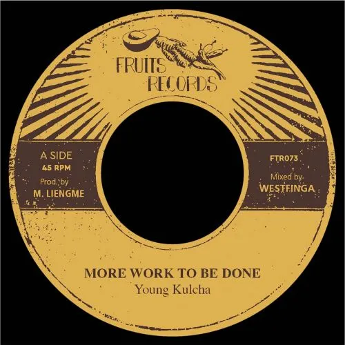 YOUNG KULCHA & THE 18TH PARALLEL / MORE WORK TO BE DONE