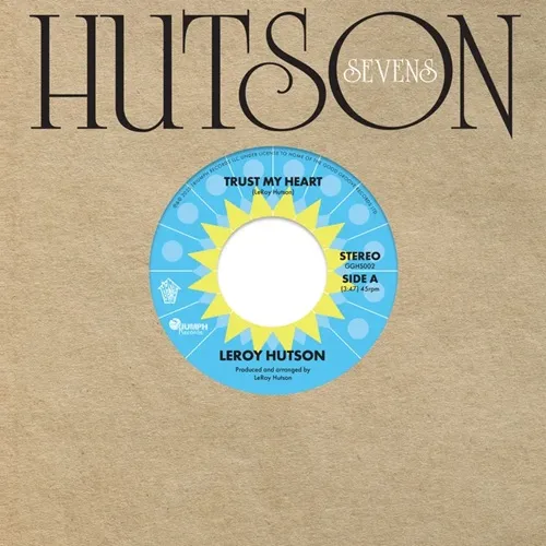 LEROY HUTSON / リロイ・ハトソン / TRUST MY HEART / I'LL BE THERE, I'LL STILL CARE