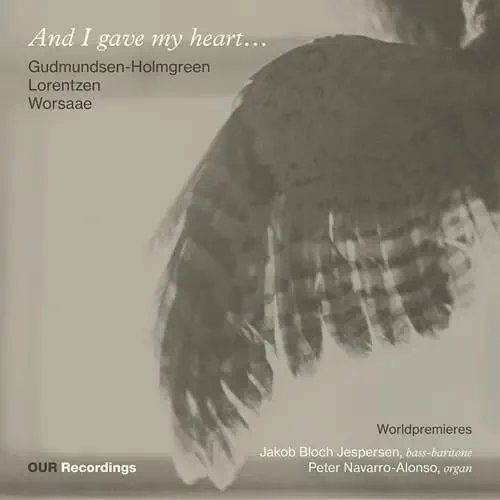 JAKOB BLOCH JESPERSEN / ヤコブ・ブロック・イェスペルセン / HOLMGREEN/BENT LORENTZEN/WORSAAE:AND I GAVE MY HEART / AND I GAVE MY HEART