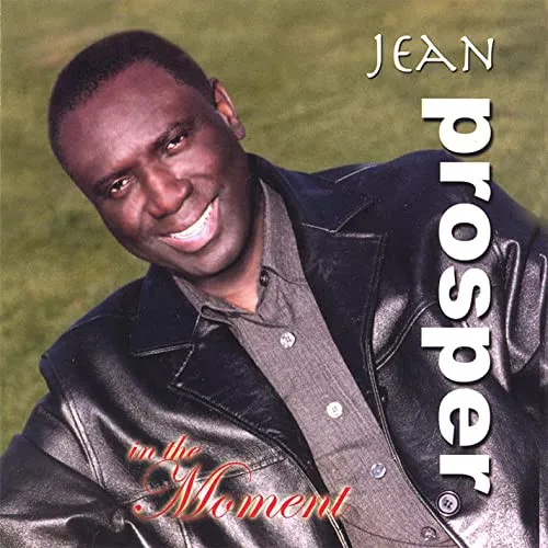 JEAN PROSPER / IN THE MOMENT