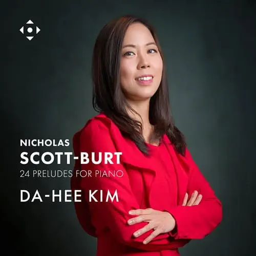 DA-HEE KIM / キム・ダヒ / SCOTT-BURT:24 PRELUDES FOR PIANO