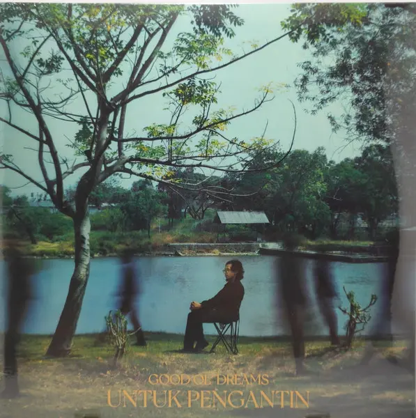 GOOD OL DREAMS / グッド・オル・ドリームズ / UNTUK PENGANTIN