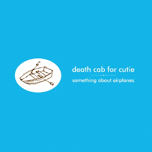 DEATH CAB FOR CUTIE / デス・キャブ・フォー・キューティー / SOMETHING ABOUT AIRPLANES