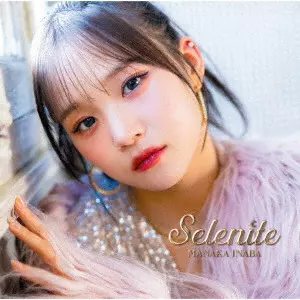 MANAKA INABA / 稲場愛香 / Selenite