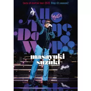 MASAYUKI SUZUKI / 鈴木雅之 / "masayuki suzuki taste of martini tour 2025 Step123 season2 “All Time Doo Wop"""
