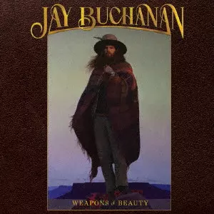JAY BUCHANAN / ジェイ・ブキャナン / ウェポンズ・オブ・ビューティー / WEAPONS OF BEAUTY
