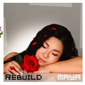 MAYA / REBUILD