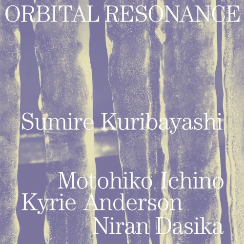 SUMIRE KURIBAYASHI / 栗林すみれ / Orbital Resonance（LP） / Orbital Resonance