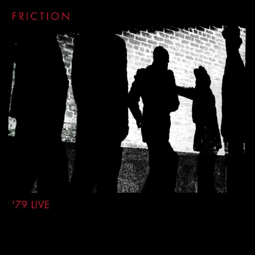 FRICTION / フリクション / 79 ライヴ