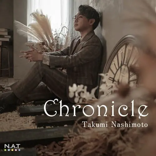 TAKUMI NASHIMOTO / 梨本卓幹 / クロニクル / CHRONICLE