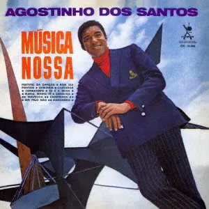 AGOSTINHO DOS SANTOS / アゴスチーニョ・ドス・サントス / ムジカ・ノッサ