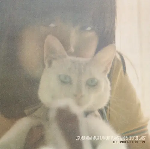 羽仁みお / ファーラウト / Mioと11ぴきのネコ THE UNHEARD EDITION / Mio to juippiki no neko UNHEARD EDITION