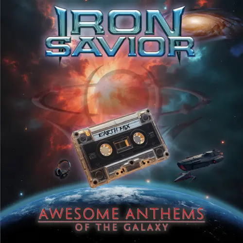 IRON SAVIOR / アイアン・セイヴィアー / オーサム・アンセムズ・オヴ・ザ・ギャラクシー / AWESOME ANTHEMS OF THE GALAXY