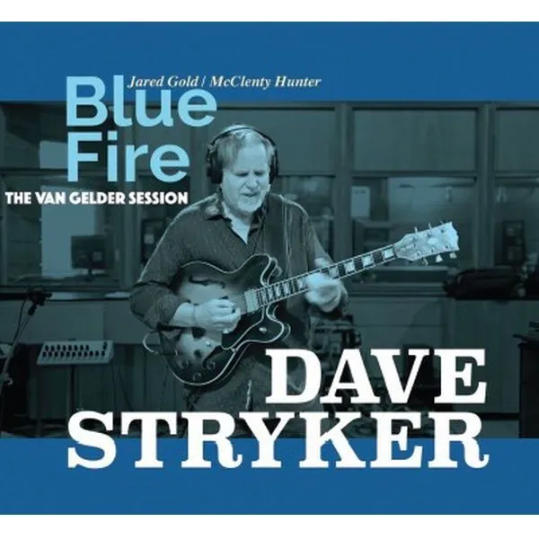 DAVE STRYKER / デイヴ・ストライカー / BLUE FIRE THE VAN GELDER SESSION