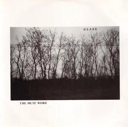 GLASS / グラス / THE MUTE WORD